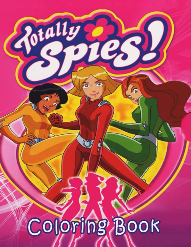 Totally Spies Coloring Book: Coloring Book With Good Layout And ...